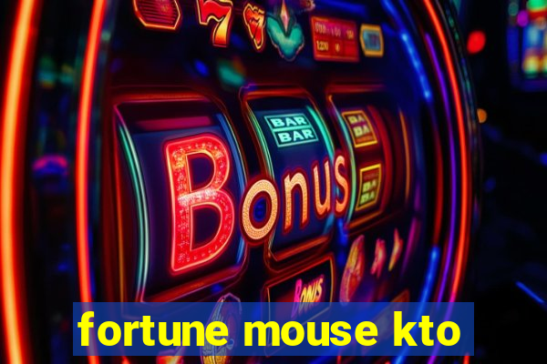 fortune mouse kto